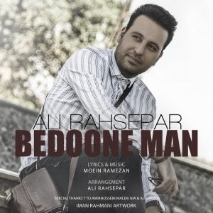 Ali Rahsepar - Bedoone Man