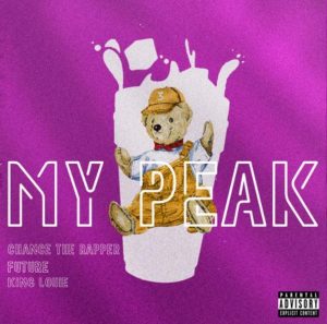 Download New Music My Peak & King Louie – Chance The Rapper