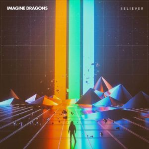 Download New Music By Imagine Dragons - Believer
