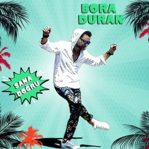 Download New Music Bora Duran Sana Doğru