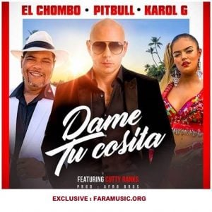 Download New Music Pitbull Called Dame Tu Cosita Ft El Chombo And Karol G And Cutty
