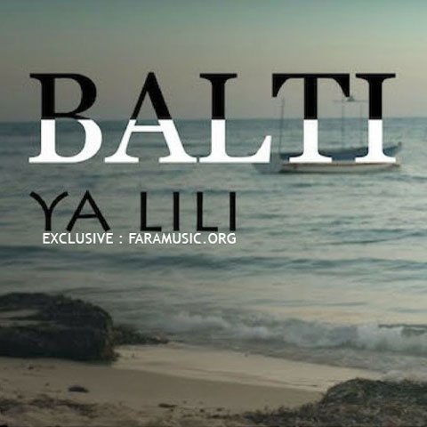 Download New Music Balti Hamouda Ya Lili Ya Lila
