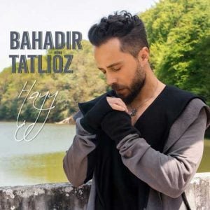دانلود آهنگ ترکی Bahadir Tatlioz به نام Hayy