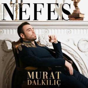 دانلود آهنگ Murat Dalkılıç به نام Nefes