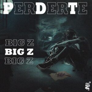 دانلود آهنگ جدید Big Z به نام Perderte