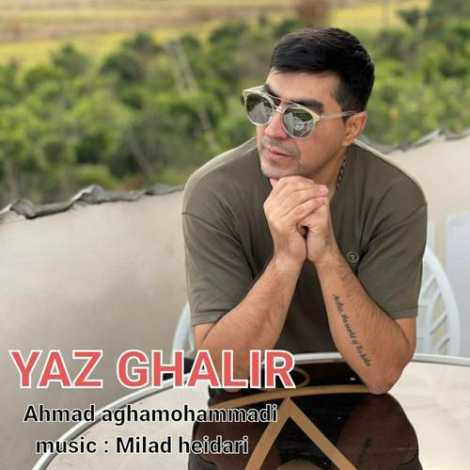 دانلود آهنگ جدید احمد آقامحمدی به نام یاز گلیر